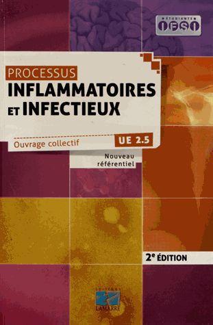 PROCESSUS INFLAMMATOIRES ET INFECTIEUX 2E ED - UE 2.5 NOUVEAU REFERENTIEL