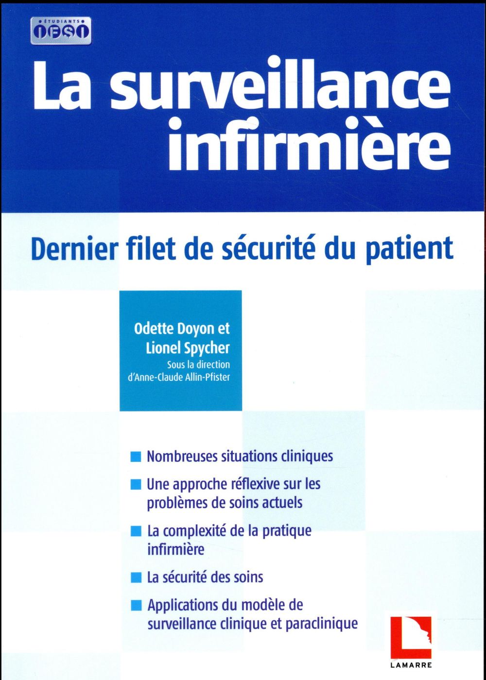 LA SURVEILLANCE INFIRMIERE - DERNIER FILET DE SECURITE DU PATIENT