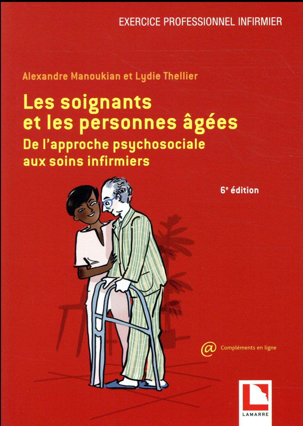 LES SOIGNANTS ET LES PERSONNES AGEES - DE L'APPROCHE PSYCHOSOCIALE AUX SOINS INFIRMIERS