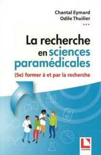 LA RECHERCHE EN SCIENCES PARAMEDICALES - (SE) FORMER A ET PAR LA RECHERCHE