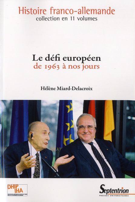 LE DEFI EUROPEEN - DE 1963 A NOS JOURS VOLUME 11