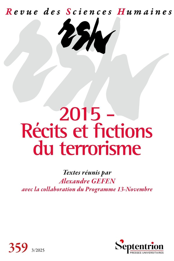 2015 - RECITS ET FICTIONS DU TERRORISME - REVUE DES SCIENCES HUMAINES, N  359/JUILLET-SEPTEMBRE 2025