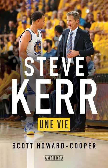STEVE KERR - UNE VIE