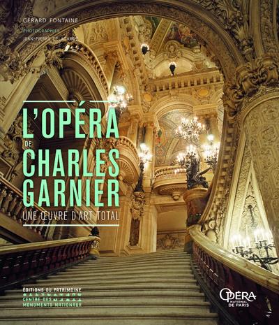 L'OPERA DE CHARLES GARNIER - UNE OEUVRE D'ART TOTAL
