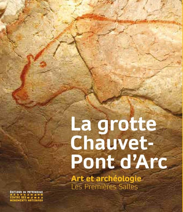 LA GROTTE CHAUVET-PONT D'ARC - ART ET ARCHEOLOGIE. LES PREMIERES SALLES