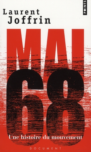 MAI 68 - UNE HISTOIRE DU MOUVEMENT