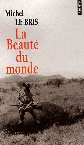 LA BEAUTE DU MONDE