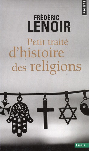 PETIT TRAITE D'HISTOIRE DES RELIGIONS
