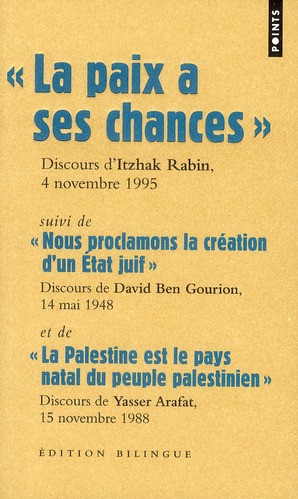 " LA PAIX A SES CHANCES " DISCOURS D'ITZHAK RABIN, LE 4 NOVEMBRE 1995
