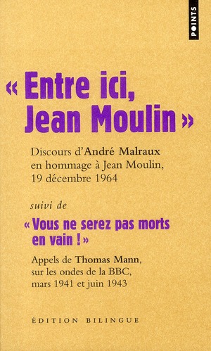 " ENTRE ICI, JEAN MOULIN ": DISCOURS D'ANDRE MALRAUX, 19 DECEMBRE 1964