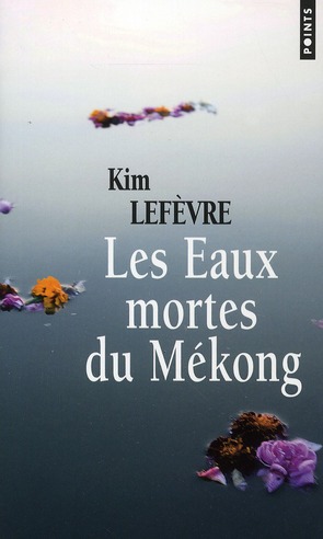 LES EAUX MORTES DU MEKONG