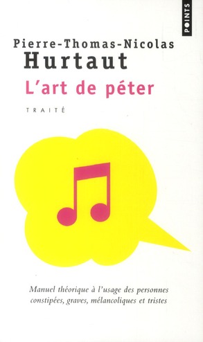 L'ART DE PETER - MANUEL THEORIQUE A L'USAGE DES PERSONNES CONSTIPEES, GRAVES, MELANCOLIQUES ET TRIST