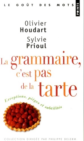 LA GRAMMAIRE, C'EST PAS DE LA TARTE!
