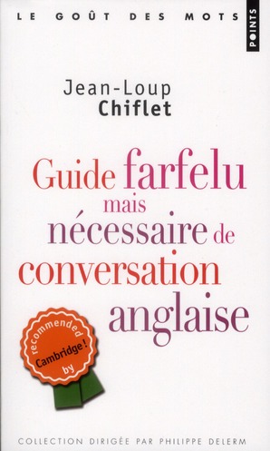 GUIDE FARFELU MAIS NECESSAIRE DE CONVERSATION ANGLAISE
