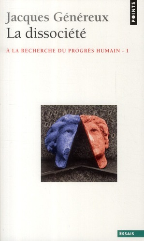 LA DISSOCIETE. A LA RECHERCHE DU PROGRES HUMAIN