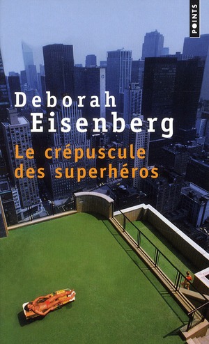 LE CREPUSCULE DES SUPERHEROS