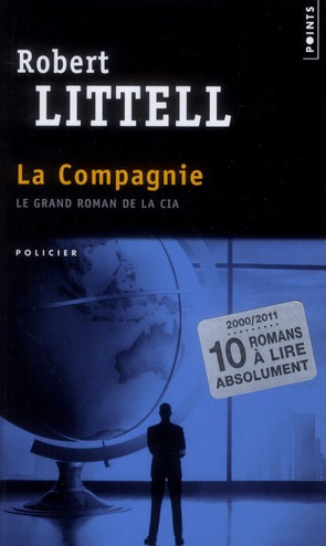 COMPAGNIE (10 ANS, 10 LIVRES). LE GRAND ROMAN DE LA CIA (LA)