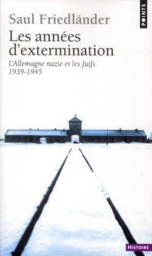 LES ANNEES D'EXTERMINATION, TOME 2 - L'ALLEMAGNE NAZIE ET LES JUIFS (1939-1945)