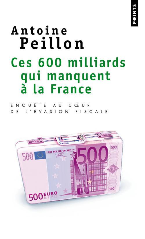 CES 600 MILLIARDS QUI MANQUENT A LA FRANCE - ENQUETE AU COEUR DE L'EVASION FISCALE