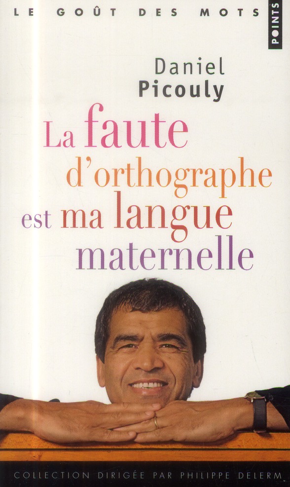LA FAUTE D'ORTHOGRAPHE EST MA LANGUE MATERNELLE