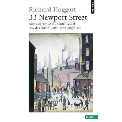 33 NEWPORT STREET - AUTOBIOGRAPHIE D'UN INTELLECTUEL ISSU DES CLASSES POPULAIRES ANGLAISES