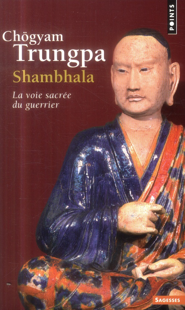 SHAMBHALA - LA VOIE SACREE DU GUERRIER