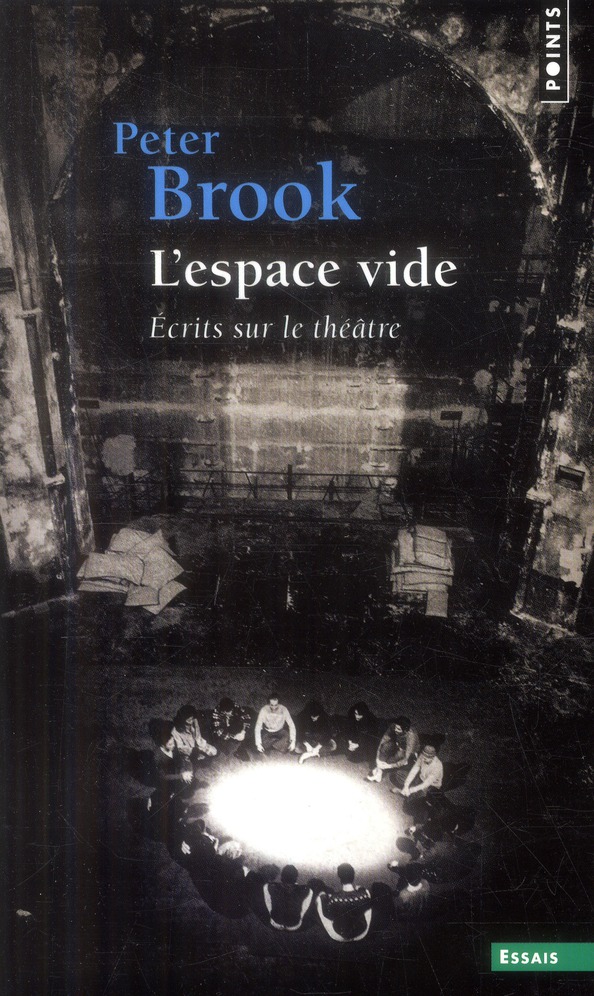 L'ESPACE VIDE - ECRITS SUR LE THEATRE