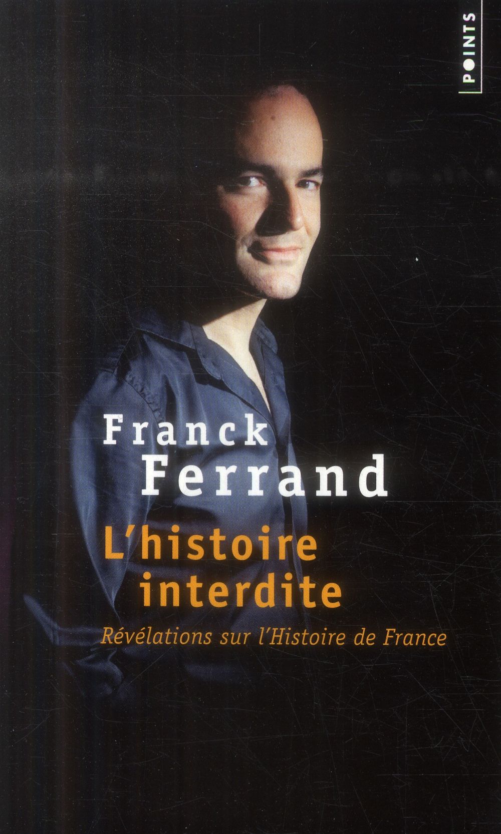 L'HISTOIRE INTERDITE - REVELATIONS SUR L'HISTOIRE DE FRANCE