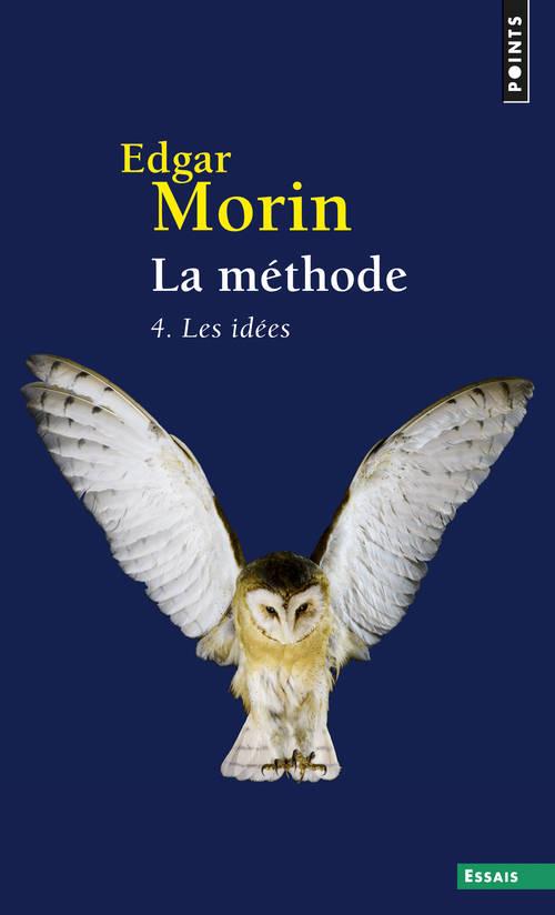 LA METHODE - LIVRE 4 - LES IDEES. LEUR HABITAT, LEUR VIE, LEURS MOEURS, LEUR ORGANISATION