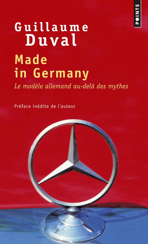 MADE IN GERMANY - LE MODELE ALLEMAND AU-DELA DES MYTHES