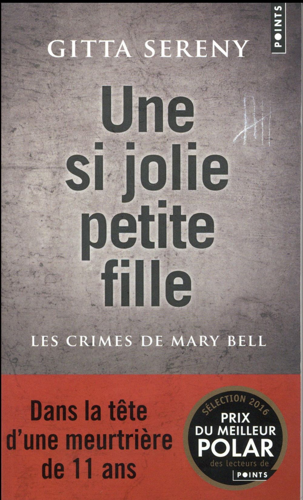 UNE SI JOLIE PETITE FILLE - LES CRIMES DE MARY BELL