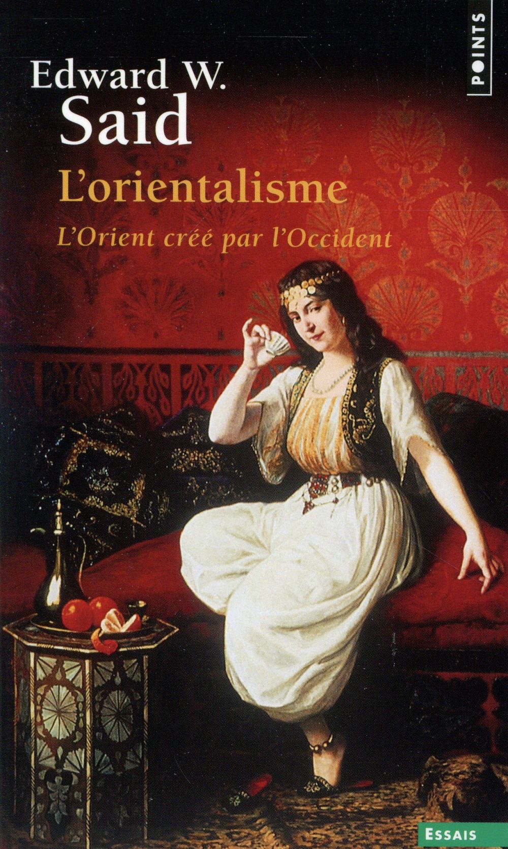 L'ORIENTALISME - L'ORIENT CREE PAR L'OCCIDENT