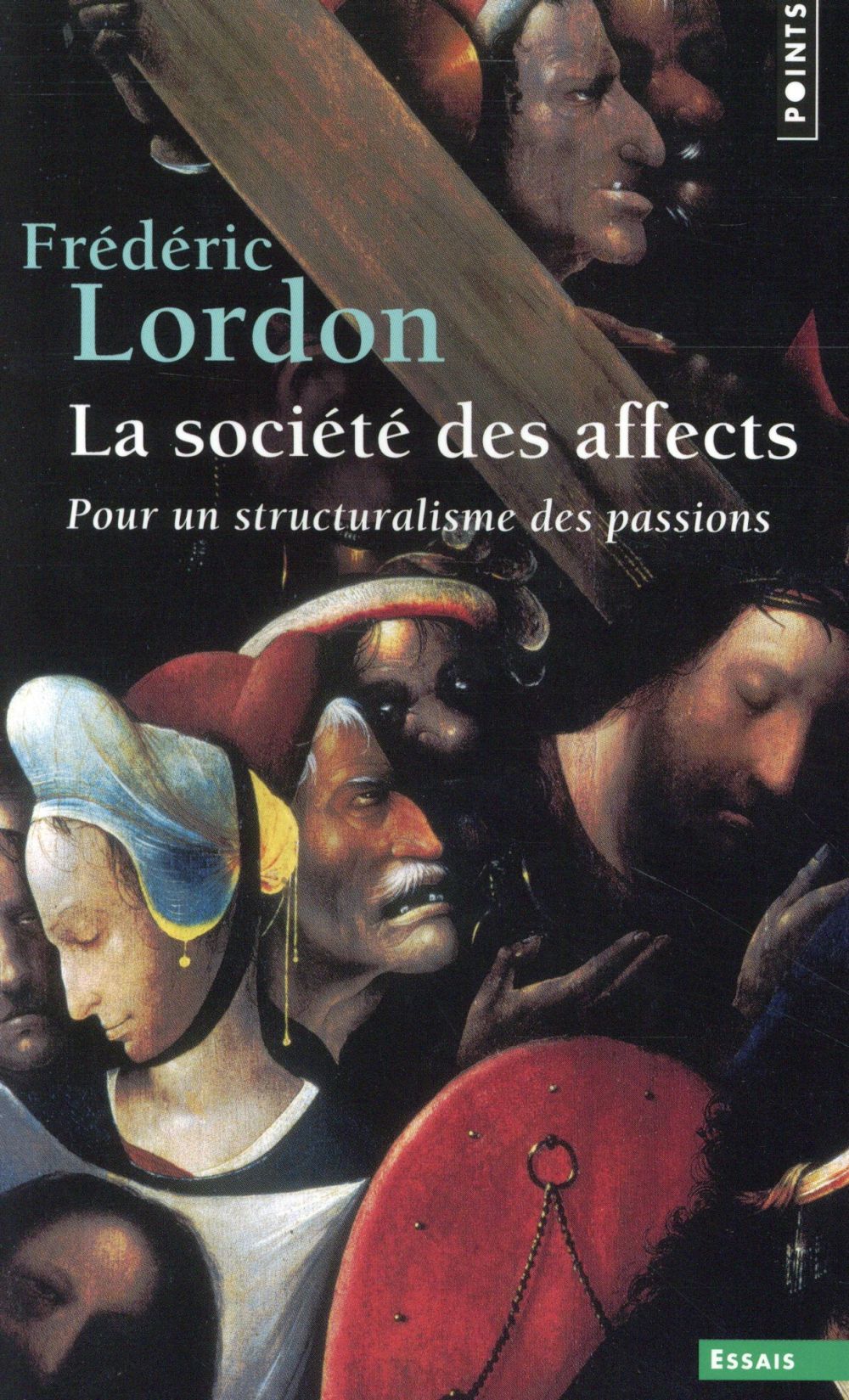 LA SOCIETE DES AFFECTS. POUR UN STRUCTURALISME DES PASSIONS