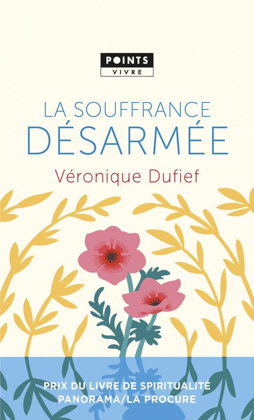 LA SOUFFRANCE DESARMEE