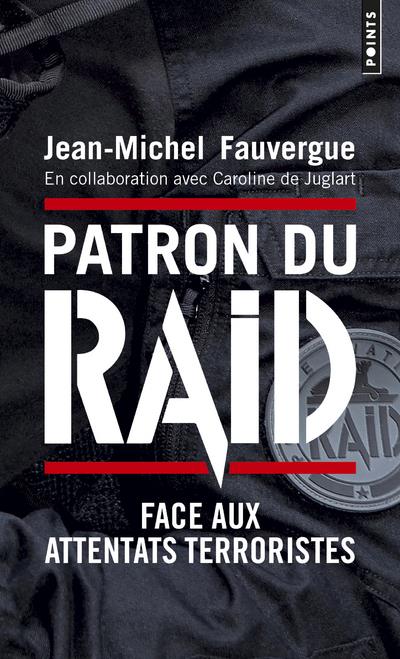 PATRON DU RAID - FACE AUX ATTENTATS TERRORISTES