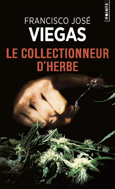 LE COLLECTIONNEUR D'HERBE - UNE ENQUETE DE L'INSPECTEUR JAIME RAMOS