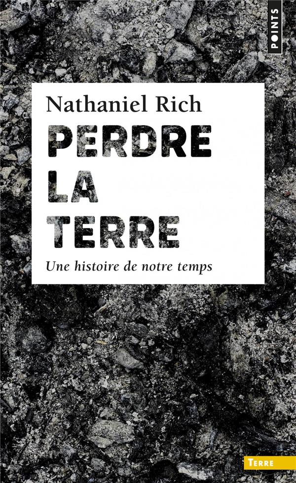 PERDRE LA TERRE - UNE HISTOIRE DE NOTRE TEMPS