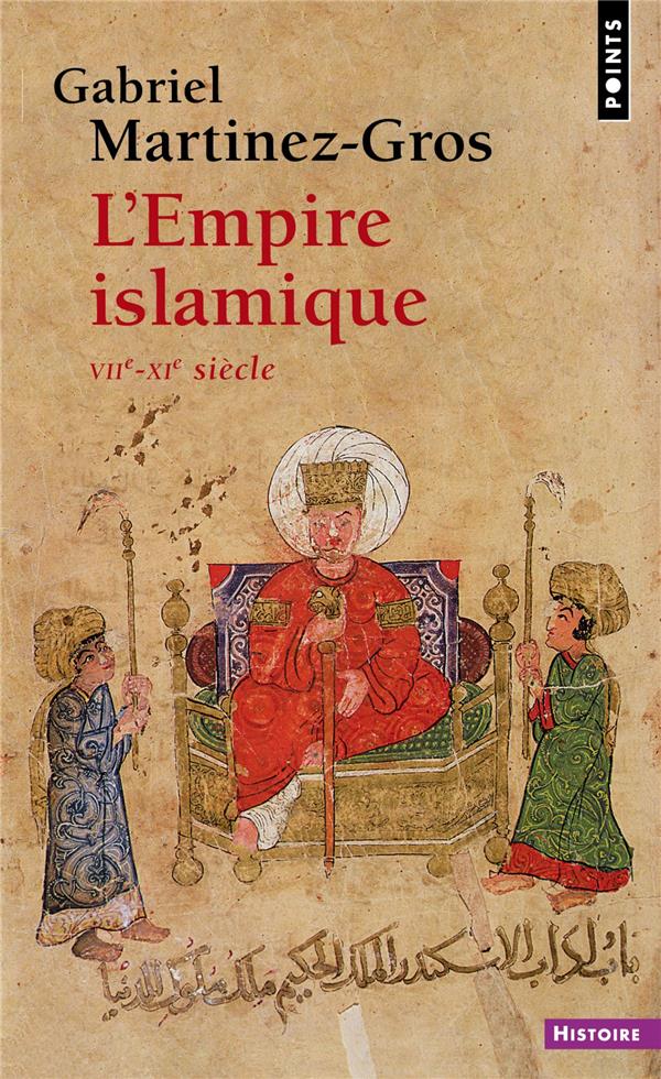 POINTS HISTOIRE L'EMPIRE ISLAMIQUE - VIIE-XIE SIECLE