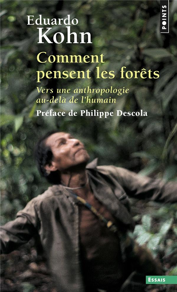 COMMENT PENSENT LES FORETS. VERS UNE ANTHROPOLOGIE AU-DELA DE L'HUMAIN