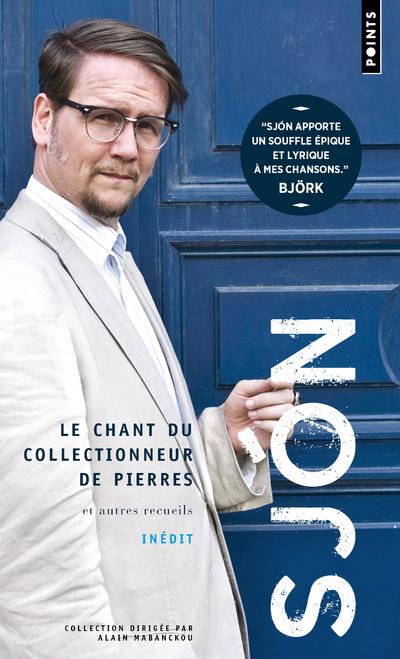 LE CHANT DU COLLECTIONNEUR DE PIERRES.. ET AUTRES RECUEILS.