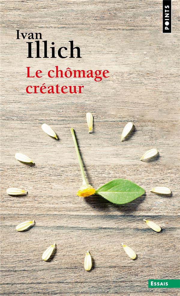 LE CHOMAGE CREATEUR - POSTFACE A LA CONVIVIALITE