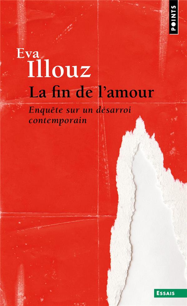 LA FIN DE L'AMOUR - ENQUETE SUR UN DESARROI CONTEMPORAIN