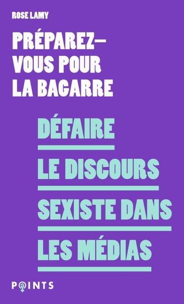 DEFAIRE LE DISCOURS SEXISTE DANS LES MEDIAS