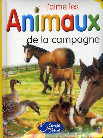 ANIMAUX DE LA CAMPAGNE (J'AIME LES)