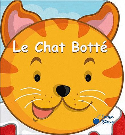 CHAT BOTTE (LE MONDE DES CONTES)