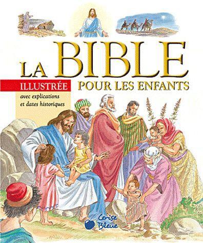 BIBLE ILLUSTREE POUR LES ENFANTS (LA)