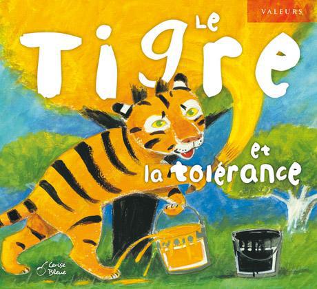 TIGRE ET LA TOLERANCE (LE) VALEURS