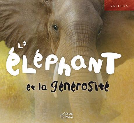 ELEPHANT ET LA GENEROSITE (L') VALEURS