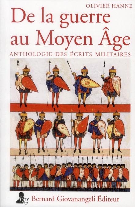 DE LA GUERRE AU MOYEN-AGE - ANTHOLOGIE DE TEXTES MILITAIRES