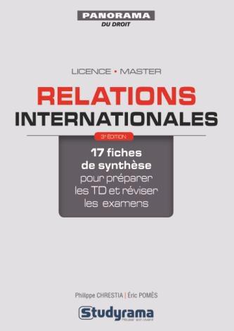 RELATIONS INTERNATIONALES - 17 FICHES DE SYNTHESES POUR PREPARER LES TD ET REVISER LES EXAMENS